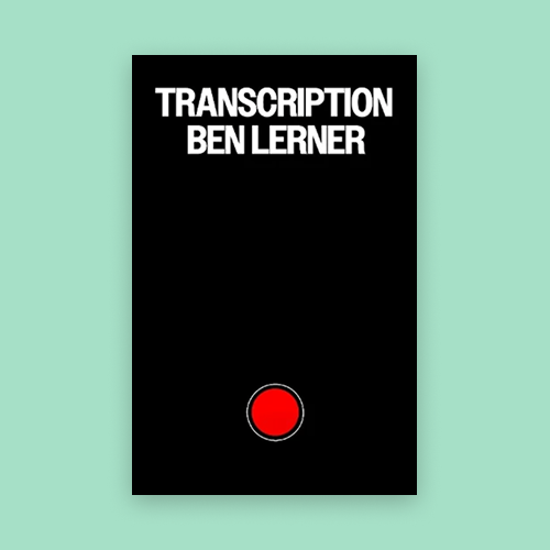 Transcription by Ben Lerner